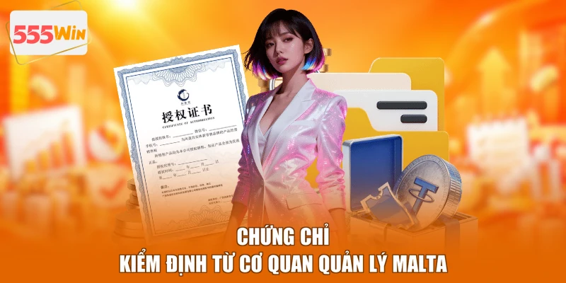 Chứng chỉ kiểm định từ cơ quan quản lý Malta