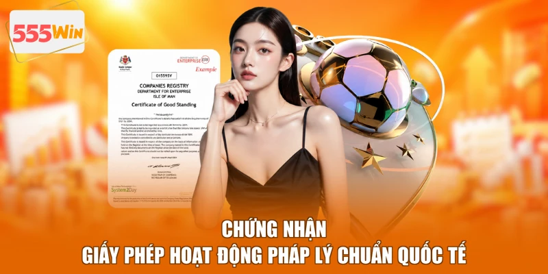 Chứng nhận giấy phép hoạt động pháp lý chuẩn quốc tế